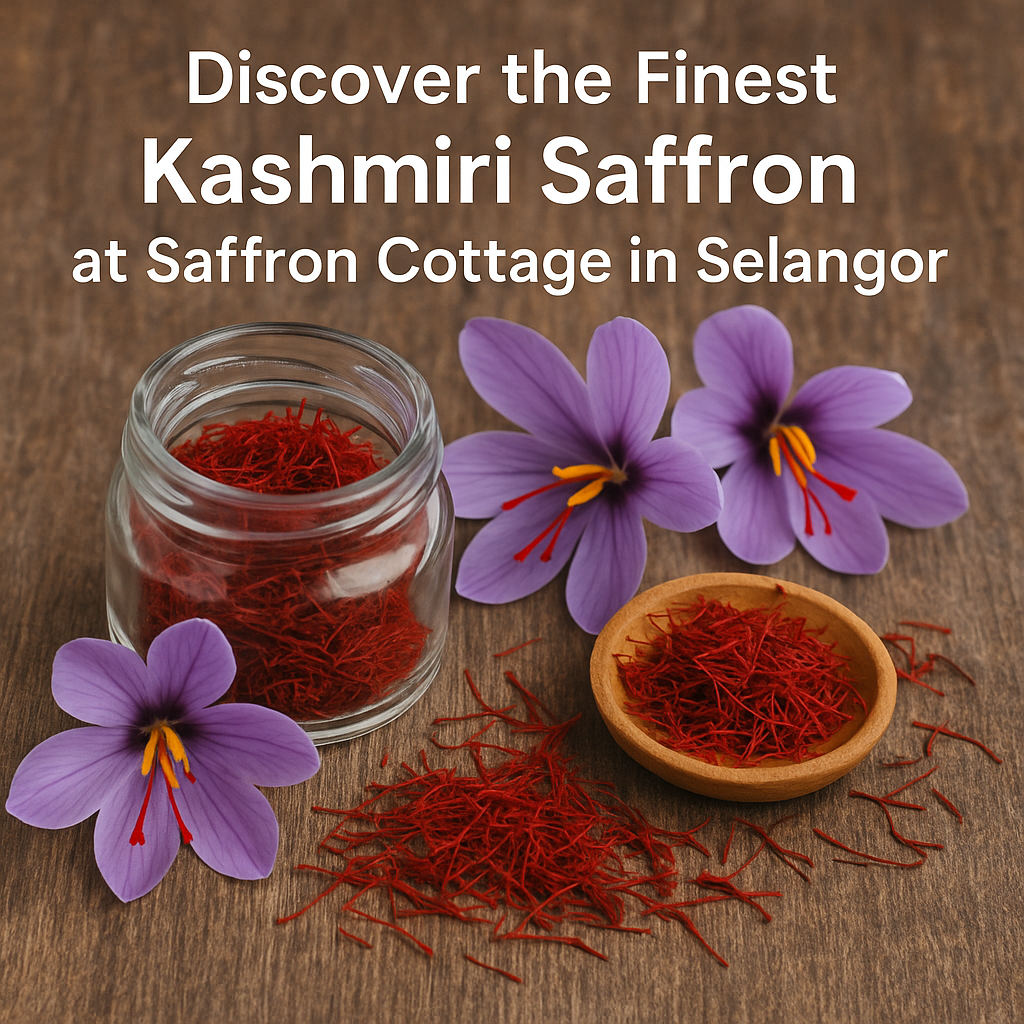 Discover the Finest Kashmiri Saffron at Saffron Cottage in Selangor