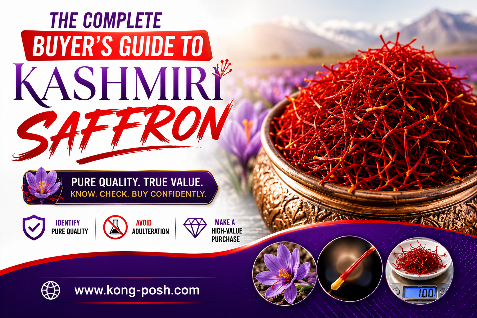 The Complete Buyer’s Guide to Kashmiri Saffron How to Identify Pure Quality, Avoid Adulteration, and Make a High-Value Purchase