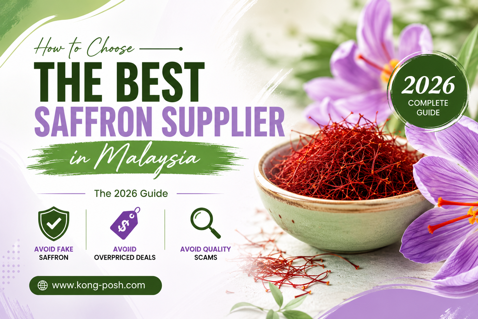 How to Choose the Best Saffron Supplier in Malaysia The 2026 Guide to Avoid Fake Saffron, Overpriced Deals, and Quality Scams