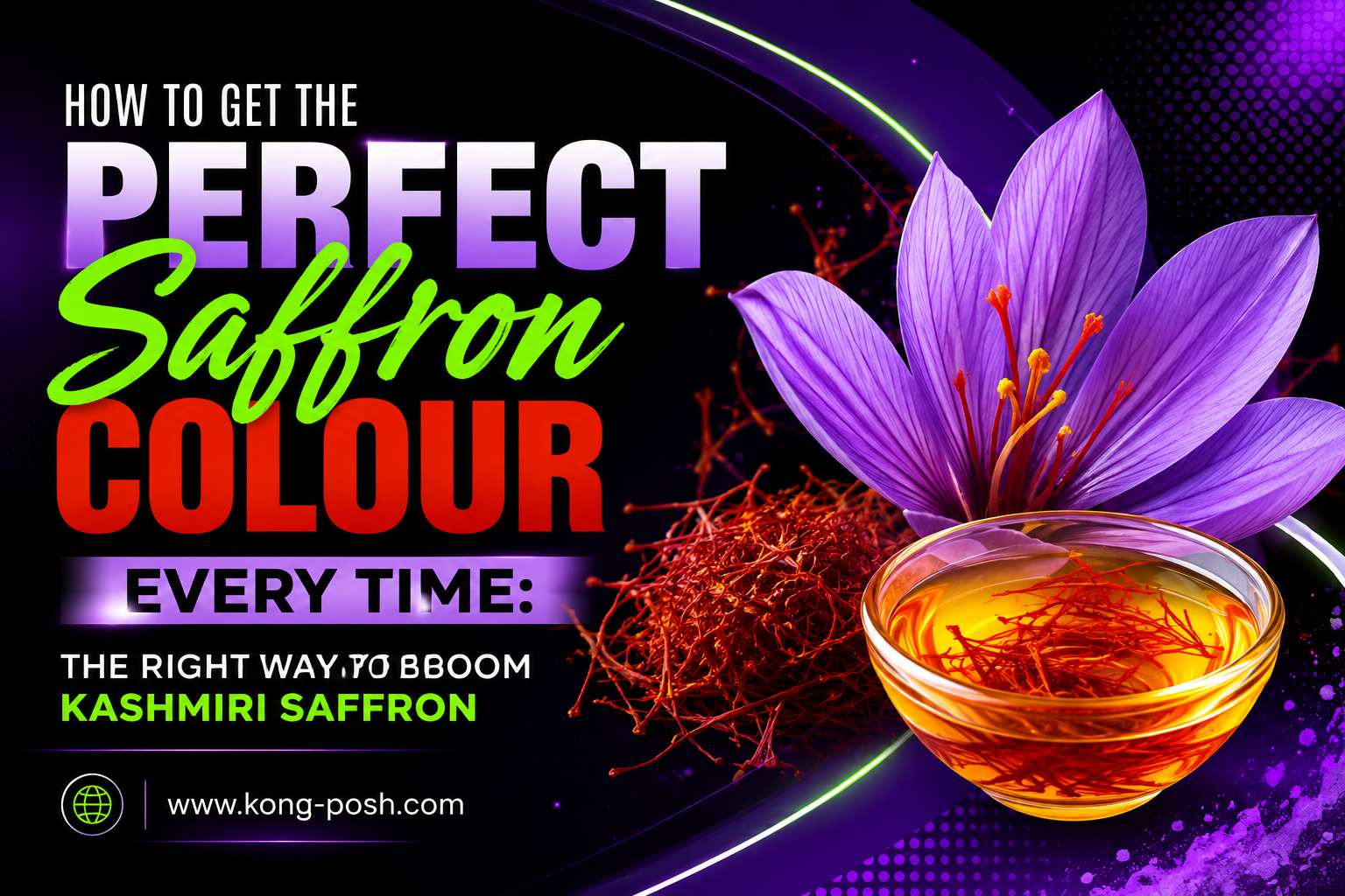 How to Get the Perfect Saffron Colour Every Time The Right Way to Bloom Kashmiri Saffron