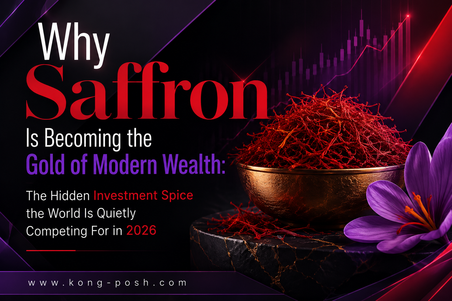 Why Is Saffron Becoming the Gold of Modern Wealth in 2026 The Hidden Investment Spice the World Is Quietly Competing For